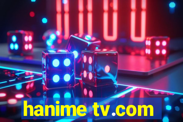 hanime tv.com